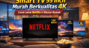 Smart TV 55 Inch Terbaru, Murah Berkualitas Cocok untuk Netflix