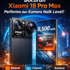 Bocoran Xiaomi 18 Pro Max (Foto Al)