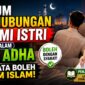 Hukum berhubungan suami istri pada malam Idul Adha ternyata boleh dalam Islam. Simak penjelasan ulama lengkap beserta syarat dan ketentuannya.