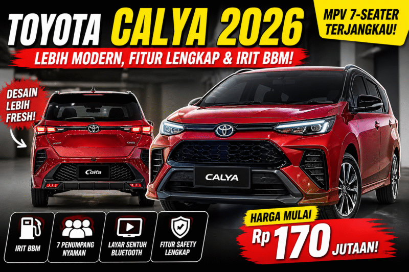 Toyota Calya 2026: MPV Murah, Modern, dan Irit untuk Keluarga