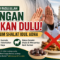 Jangan Makan Dulu Sebelum Shalat Idul Adha Ini Penjelasan Ulama