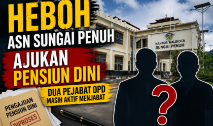 Heboh ASN Sungai Penuh Ajukan Pensiun Dini