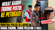 Nekat Kabur dari Lapas, Eks Brigadir Anton Acungkan Pistol