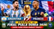 AI Prediksi Final Piala Dunia 2026 Argentina dan Prancis