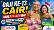 Kabar Gembira! Gaji Ke-13 ASN dan Pensiunan Cair Hari ini
