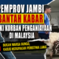 Pemprov Jambi Bantah TKI Korban Penganiayaan Asal Bungo