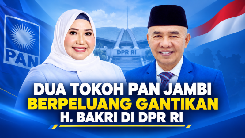 Dua Tokoh PAN Jambi Berpeluang Gantikan H. Bakri
